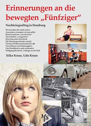 Erinnerungen an die bewegten „Fünfziger“ von Kruse,  Silke, Kruse,  Udo