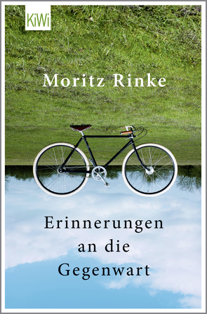 Erinnerungen an die Gegenwart von Rinke,  Moritz