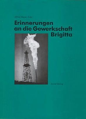 Erinnerungen an die Gewerkschaft Brigitta von Mayer-Gürr,  Alfred