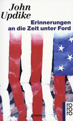 Erinnerungen an die Zeit unter Ford von Carlsson,  Maria, Updike,  John