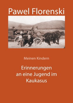 Erinnerungen an eine Jugend im Kaukasus von Florenski,  Pawel