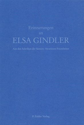 Erinnerungen an Elsa Gindler von Zeitler,  Peggy