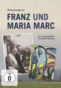 Erinnerungen an Franz und Maria Marc