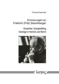 Erinnerungen an Friedrich (Fritz) Stammberger von Kaemmel,  Thomas