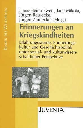 Erinnerungen an Kriegskindheiten von Ewers,  Hans-Heino, Mikota,  Jana, Reulecke,  Jürgen, Zinnecker,  Jürgen