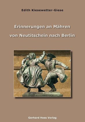 Erinnerungen an Mähren von Kiesewetter-Giese,  Edith