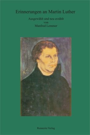 Erinnerungen an Martin Luther von Lemmer,  Manfred