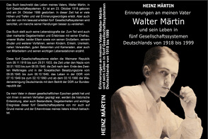 Erinnerungen an meinen Vater Walter Märtin und sein Leben in fünf Gesellschaftssystemen Deutschlands von 1918 bis 1999 von Märtin,  Heinz