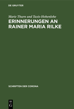 Erinnerungen an Rainer Maria Rilke von Thurn und Taxis-Hohenlohe,  Marie