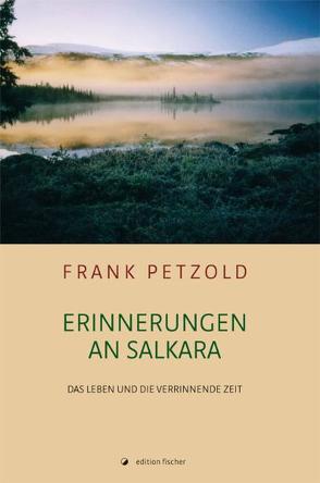 Erinnerungen an Salkara von Petzold,  Frank