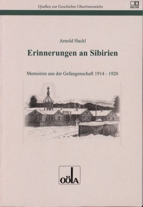 Erinnerungen an Sibirien von Hackl,  Arnold, Smutni,  Alexander