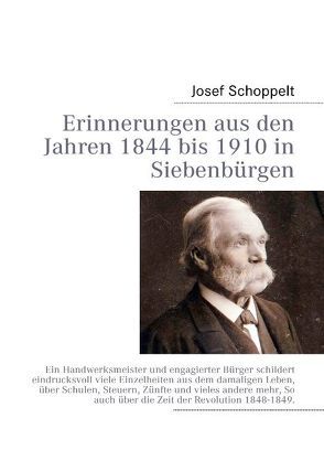 Erinnerungen aus den Jahren 1844 bis 1910 in Siebenbürgen von Rodamer,  Otto, Schoppelt,  Josef