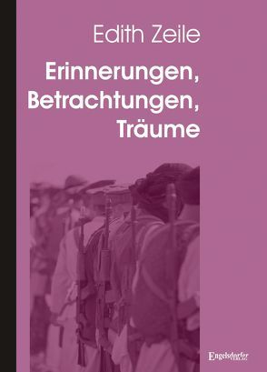 Erinnerungen, Betrachtungen, Träume von Zeile,  Edith