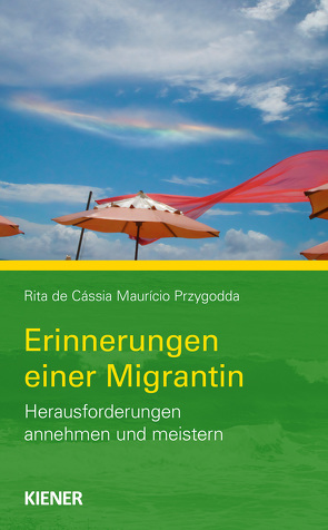 Erinnerungen einer Migrantin von Przygodda,  Rita