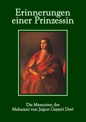 Erinnerungen einer Prinzessin von Devi,  Gayatri, Obst,  Veronika