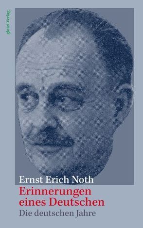 Erinnerungen eines Deutschen von Glotzbach,  Lothar, Noth,  Ernst Erich