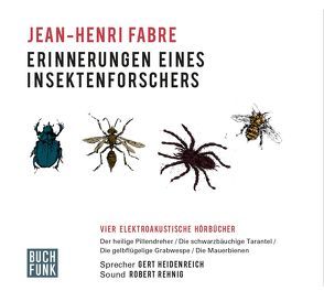 Erinnerungen eines Insektenforschers von Fabre,  Jean-Henri, Fischbach,  David, Heidenreich,  Gert, Koch,  Friedrich, Rehnig,  Robert