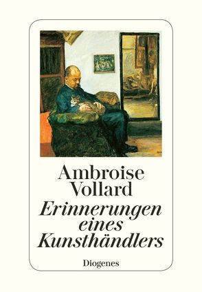 Erinnerungen eines Kunsthändlers von Reischach-Scheffel,  Margaretha Freifrau von, Vollard,  Ambroise