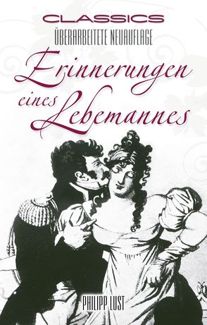 Erinnerungen eines Lebemannes von Lust,  Philipp