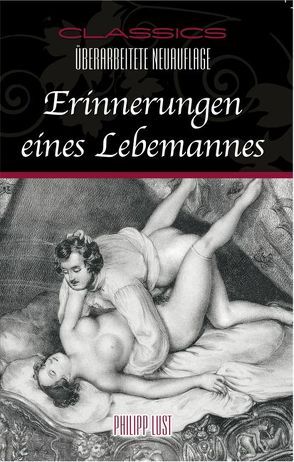 Erinnerungen eines Lebemannes von Lust,  Philipp