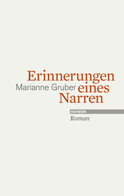 Erinnerungen eines Narren von Gruber,  Marianne