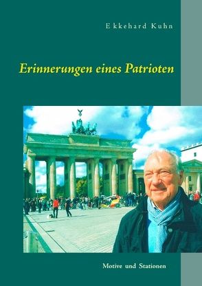 Erinnerungen eines Patrioten von Kuhn,  Ekkehard