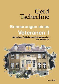 Erinnerungen eines Veteranen II von Tschechne,  Gerd