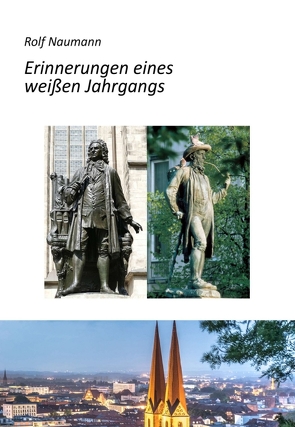 Erinnerungen eines weißen Jahrgangs von Naumann,  Rolf