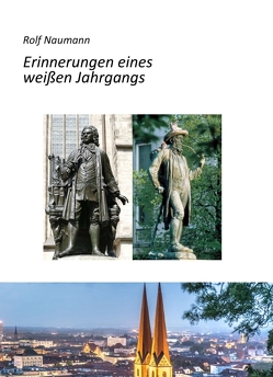 Erinnerungen eines weißen Jahrgangs von Naumann,  Rolf