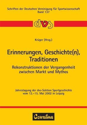 Erinnerungen, Geschichte(n), Traditionen von Krüger,  Michael