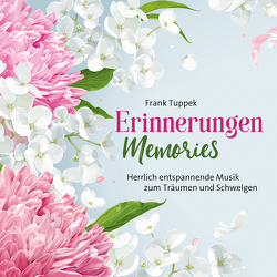 Erinnerungen/Memories von Tuppek,  Frank