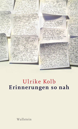 Erinnerungen so nah von Kolb,  Ulrike