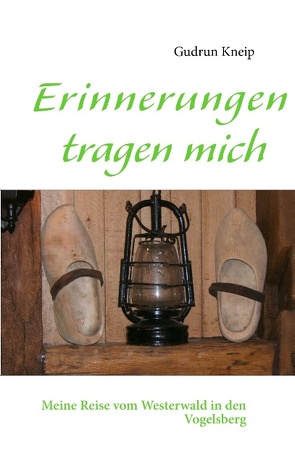 Erinnerungen tragen mich von Kneip,  Gudrun, Traum,  Eberhard