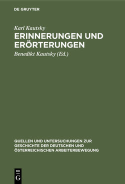 Erinnerungen und Erörterungen von Kautsky,  Benedikt, Kautsky,  Karl