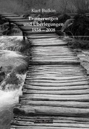 Erinnerungen und Überlegungen 1938-2008 von Bulkin,  Kurt