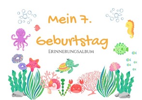 Erinnerungsalbum / 7. Geburtstag – Erinnerungsalbum von Höhn,  Dominique