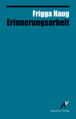 Erinnerungsarbeit von Haug,  Frigga