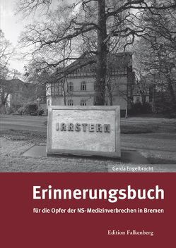 Erinnerungsbuch für die Opfer der NS-Medizinverbrechen in Bremen von Engelbracht,  Gerda