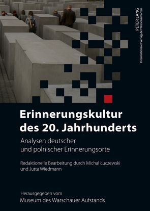 Erinnerungskultur des 20. Jahrhunderts von Museum des Warschauer Aufstand