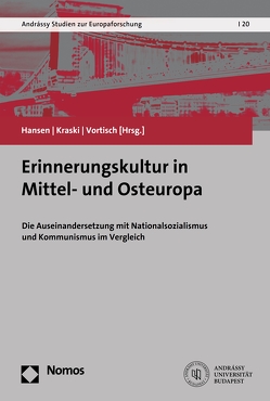 Erinnerungskultur in Mittel- und Osteuropa von Hansen,  Hendrik, Kraski,  Tim, Vortisch,  Verena