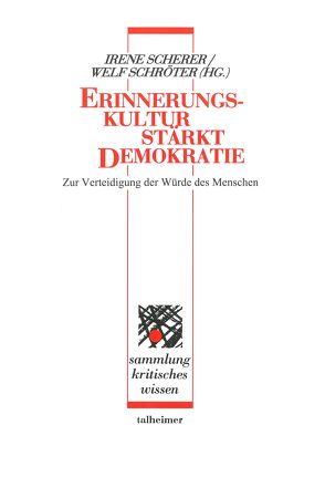 Erinnerungskultur stärkt Demokratie von Scherer,  Irene, Schröter,  Welf