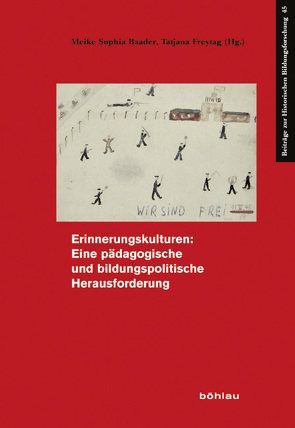 Erinnerungskulturen: Eine pädagogische und bildungspolitische Herausforderung von Baader,  Meike Sophia, Bätge,  Carolin, Brumlik,  Micha, Freytag,  Tatjana, Geißler,  Cornelia, Haug,  Verena, Langer,  Phil C., Meyer,  Angelika, Reiter,  Margit, Zuckermann,  Moshe