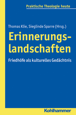 Erinnerungslandschaften von Benkel,  Thorsten, Bitter,  Gottfried, Dorgerloh,  Annette, Fechtner,  Kristian, Fischer,  Norbert, Franz,  Birgit, Fuchs,  Ottmar, Gerhards,  Albert, Hillebrand,  Anne-Katrin, Klie,  Thomas, Kohler-Spiegel,  Helga, Kretschmar,  Anja, Maybaum,  Georg, Meitzler,  Matthias, Mickan,  Antje, Noth,  Isabelle, Roth,  David, Sparre,  Sieglinde, Voss,  Gerhard, Wagner-Rau,  Ulrike, Wolf,  Michael