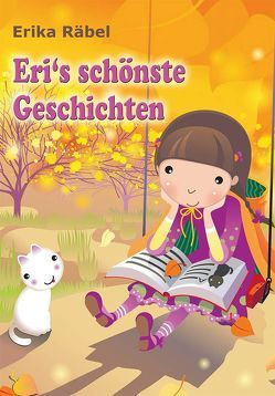 Eri’s schönste Geschichten von Räbel,  Erika