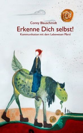 Erkenne Dich selbst ! von Blauschmidt,  Conny