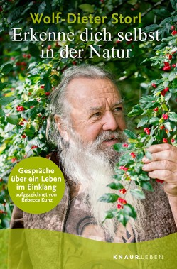 Erkenne dich selbst in der Natur von Kunz,  Rébecca, Storl,  Dr. Wolf-Dieter