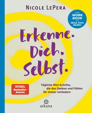 Erkenne. Dich. Selbst. von LePera,  Nicole, Liebl,  Elisabeth