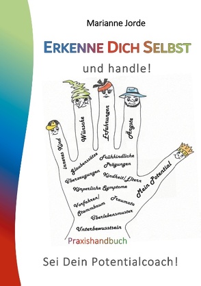 Erkenne Dich Selbst und handle! von Jorde,  Marianne