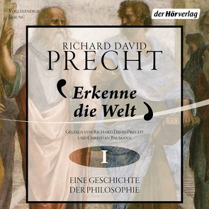 Erkenne die Welt von Baumann,  Christian, Precht,  Richard David