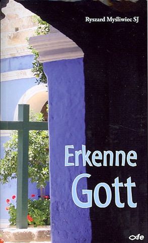 Erkenne Gott von Kaufhold,  Hans-Dieter, Mysliwiec,  Ryszard